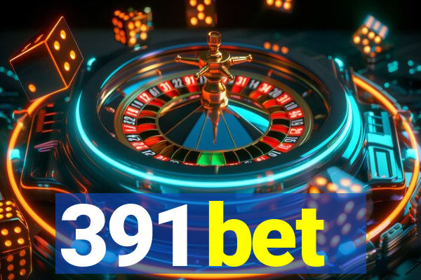 391 bet